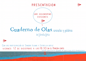 Cartel de Presentación del Libro "Cuaderno de olas" de Estrella Ortiz; Una Golondrina Ediciones, 2014